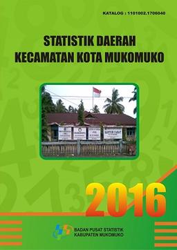 Statistik Daerah Kota Mukomuko 2016