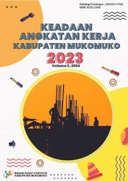 Labor Force Situatioan In Mukomuko Regency 2023