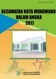 Kecamatan Kota Mukomuko Dalam Angka 2017